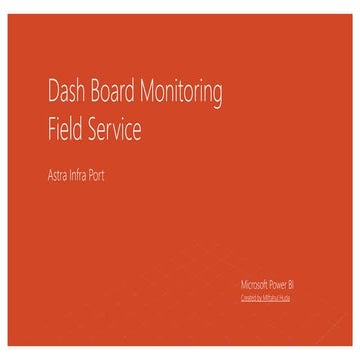 Dash board monitoring field service