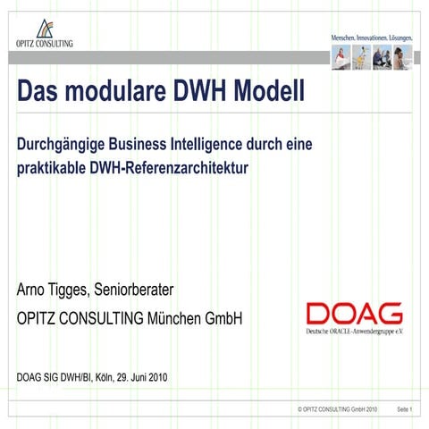 Das modulare DWH-Modell - DOAG SIG BI/DWH 2010 - OPITZ CONSULTING - ArnoTigges