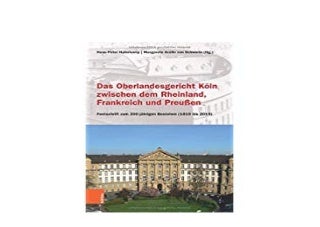 ~[FREE] LIBRARY~ Das Oberlandesgericht Koln Zwischen Dem Rheinland Frankreich Und Preuben Festschrift Zum 200 jahrigen Bestehen 1819 Bus 2019 Rechtsgeschichtliche Schriften
