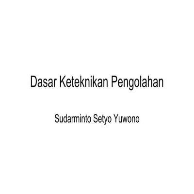 Dasar Keteknikan (Dastek) Pengolahan Pangan FTP UB 150529064527-lva1-app6891