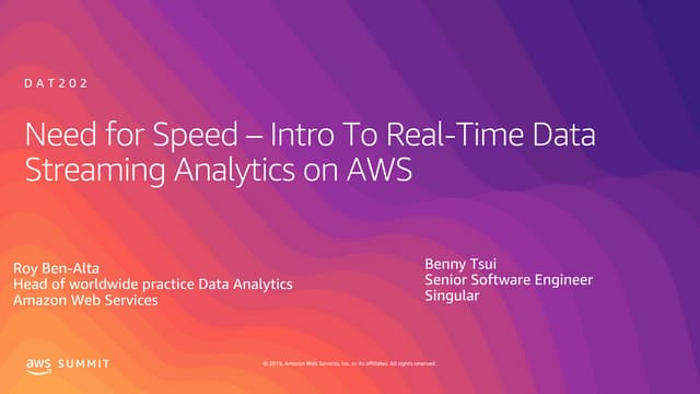 Need for Speed – Intro To Real-Time Data Streaming Analytics on AWS | AWS Sum...