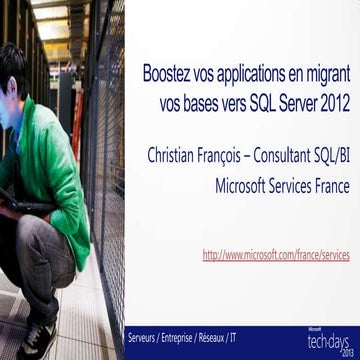 Boostez vos applications en migrant vos bases vers SQL Server 2012 !