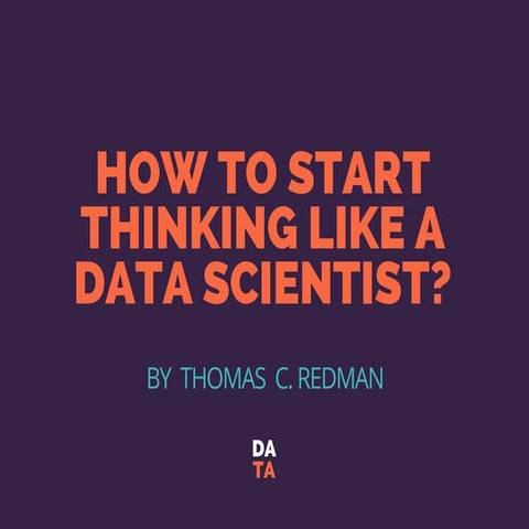 HOW TO THINK LIKE A DATA SCIENTIST
