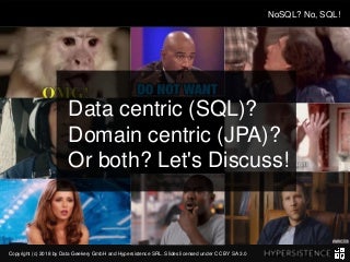 Data-centric (SQL) vs Domain-centric (JPA) - JAX 2018