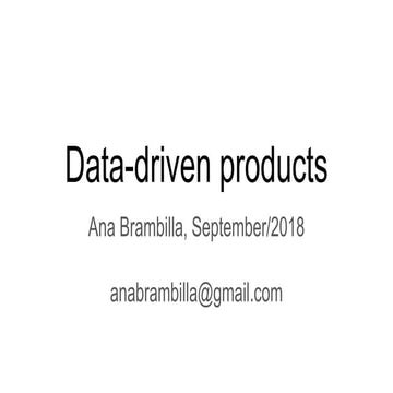 Data driven products