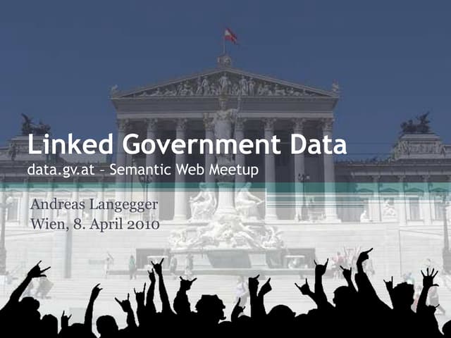 1st Open Government Data Meetup Austria, Keynote by Andreas Langegger