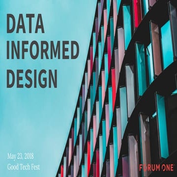 Data Informed Design - Good Tech Test - May 2018