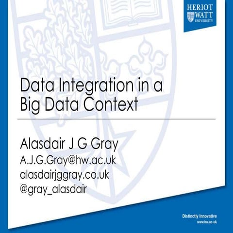 Data Integration in a Big Data Context