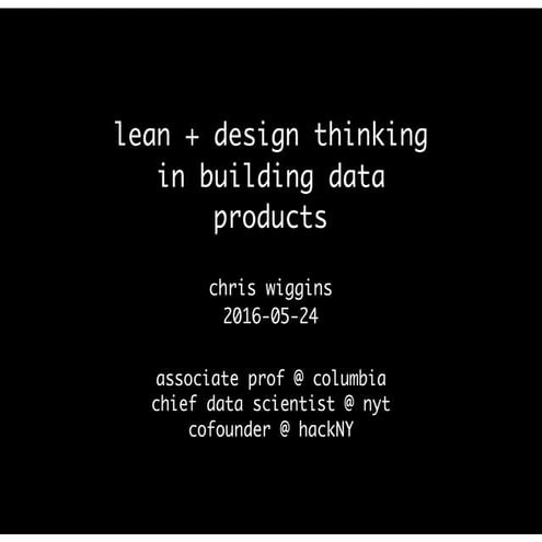 lean + design thinking in building data products