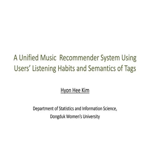 A Unified Music Recommender System Using Listening Habits and Semantics of Tags