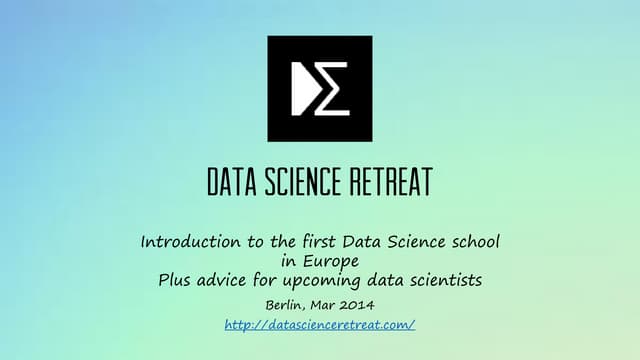 Data science-retreat-how it works plus advice for upcoming data scientists