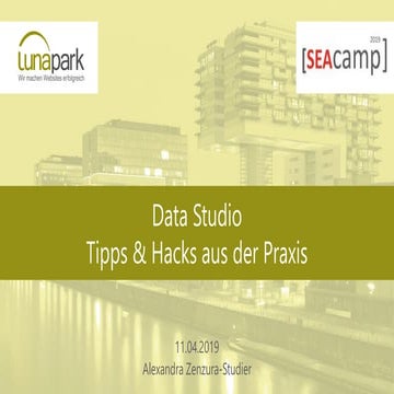 Google Data Studio Tipps | SEA Camp 2019