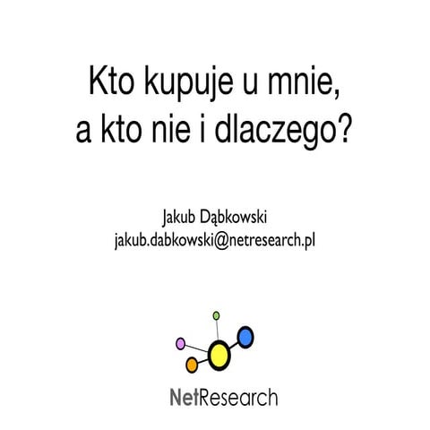 Jakub Dąbkowski - Kto u mnie kupuje, a kto nie kupuje i dlaczego? Automatyzac...