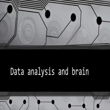 Data analysis and brain
