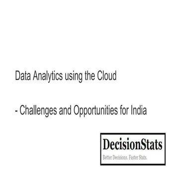 Data analytics using the cloud   challenges and opportunities for india 