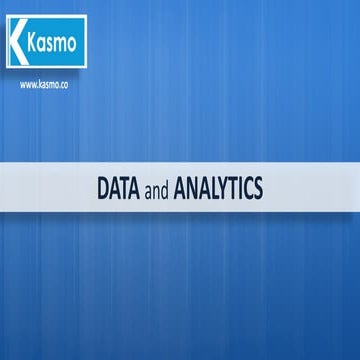 Data and analytics - Kasmo
