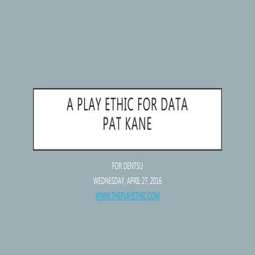 A Play Ethic for Data