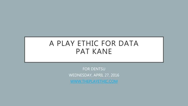 A Play Ethic for Data