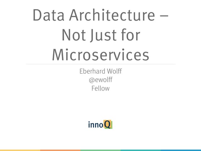 Data Architecturen Not Just for Microservices
