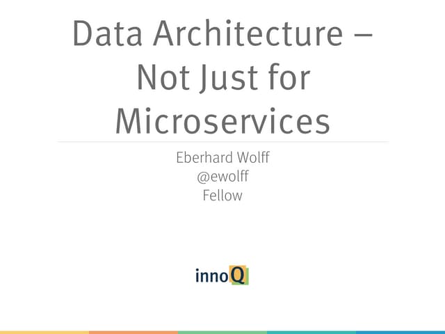 Data Architecture not Just for Microservices