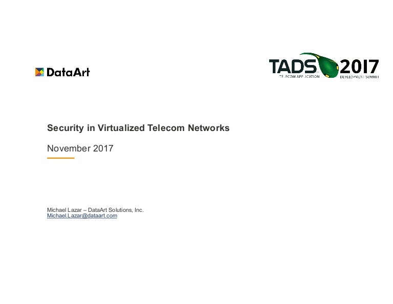 Tadsummit Dataart Keynote Security In Virtualized Telecom Networks