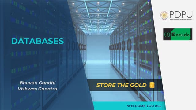 Database workshop - Encode | Bhuvan Gandhi | Vishwas Ganatra