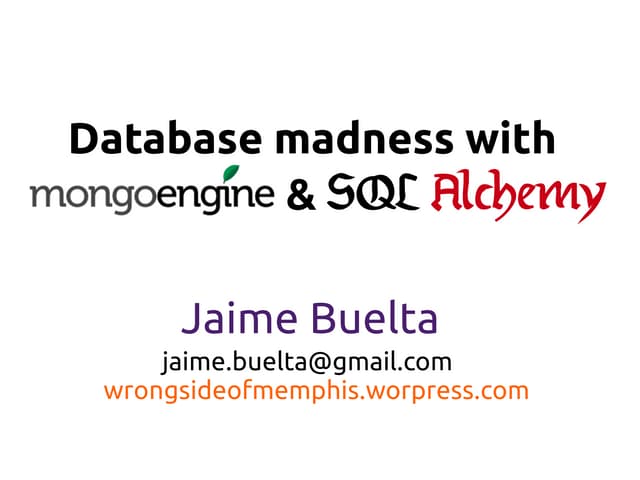 Database madness with_mongoengine_and_sql_alchemy