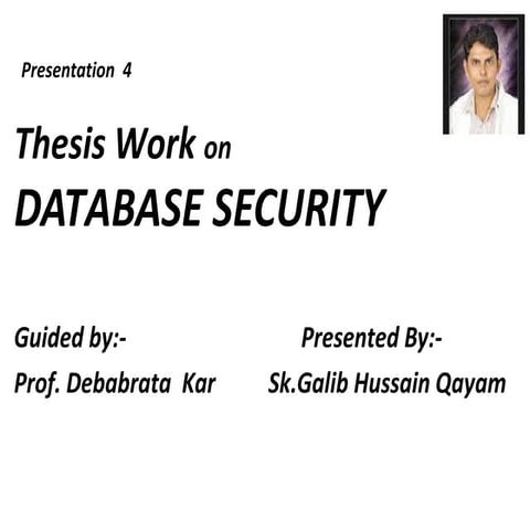 Database security project-presentation-4-v3 Galib Hussain