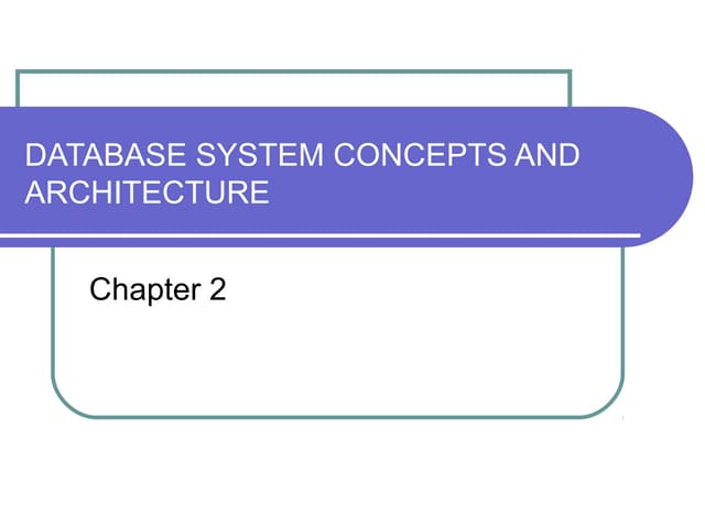 Database system concepts and architecture