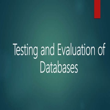 Database Testing and Evaluation