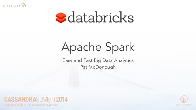 Cassandra Summit 2014: Apache Spark - The SDK for All Big Data Platforms