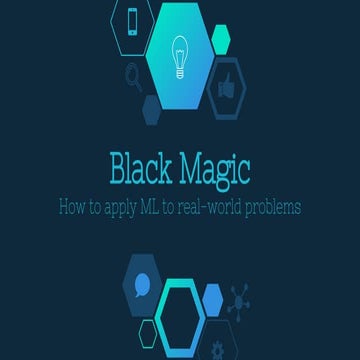 Data By The Bay 2016 - Black Magic: How to apply Machine Learning to real-world problems