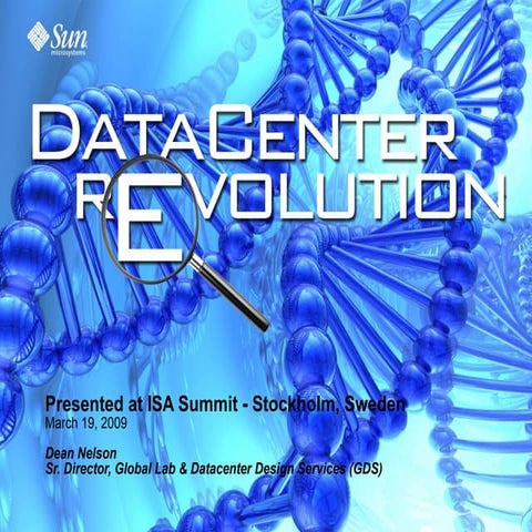 Datacenter  Revolution    Dean  Nelson,  Sun