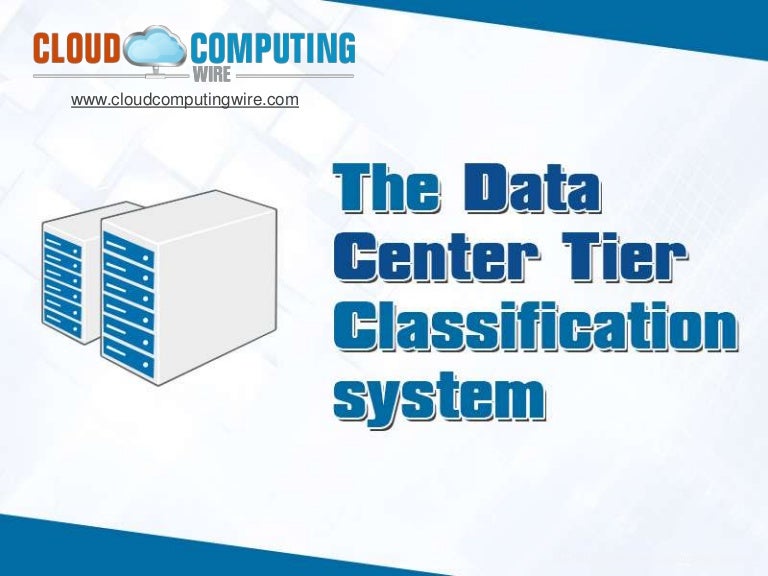 Data Center Tiers : Tier 1, Tier 2, Tier 3 and Tier 4 data center tie…