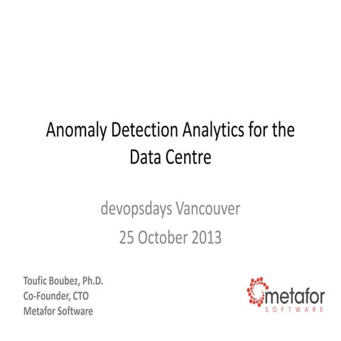 Data centre analytics toufic boubez-metafor-dev ops days vancouver-2013-10-25