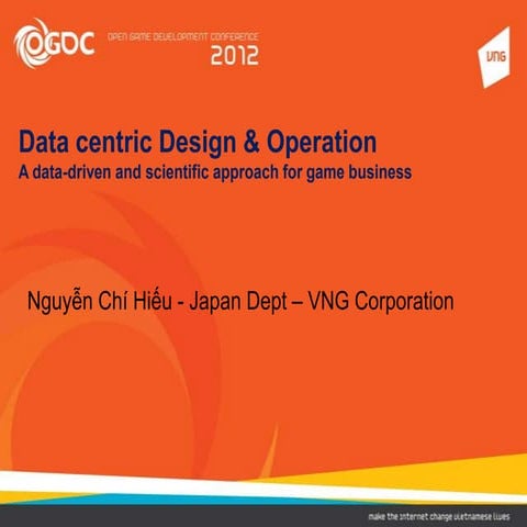 Data centric Design & Operation: A data-driven and scientific approach for ga...