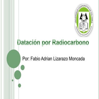 DATACION POR RADIOCARBONO