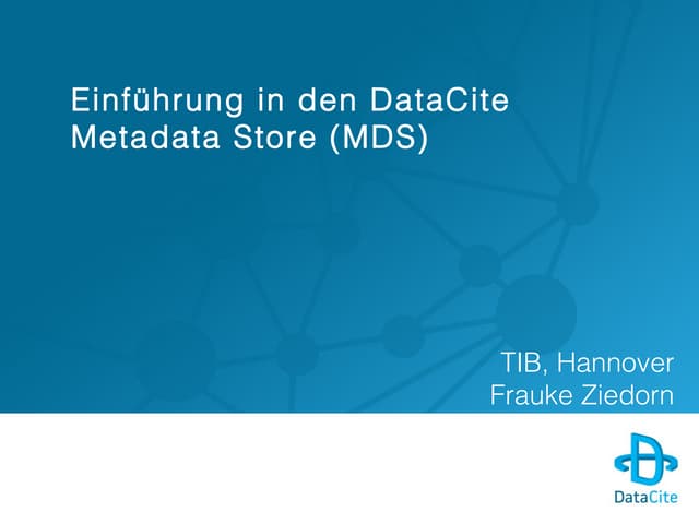 DataCite Einführung: Der Metadata Store (MDS)
