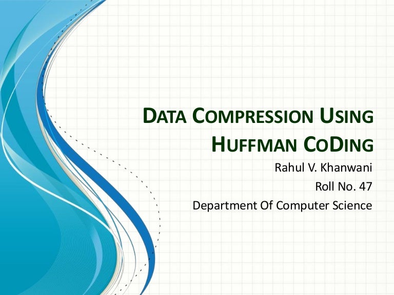 Data compression huffman coding algoritham
