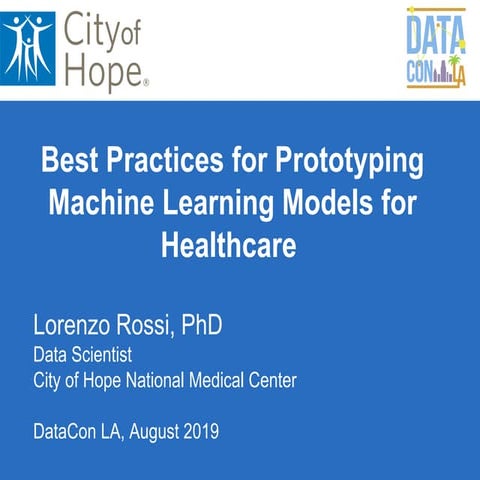 Data Con LA 2019 - Best Practices for Prototyping Machine Learning Models for...