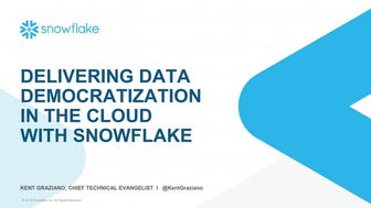 Delivering Data Democratization in the Cloud with Snowflake