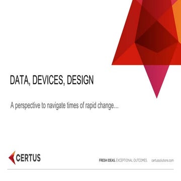 Data, Devices and Design
