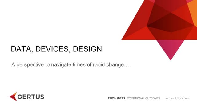 Data, Devices and Design