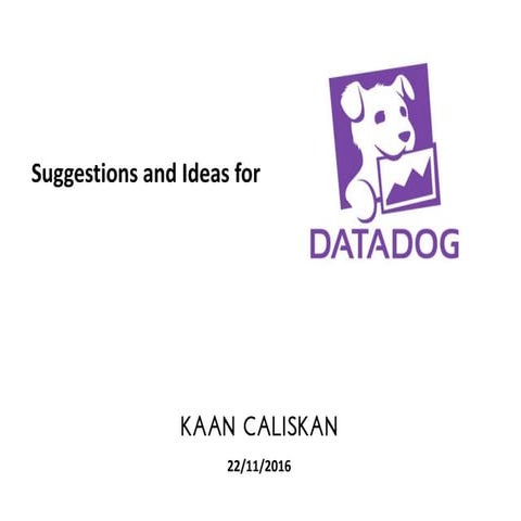 Suggestions and Ideas for Datadog | PPTX