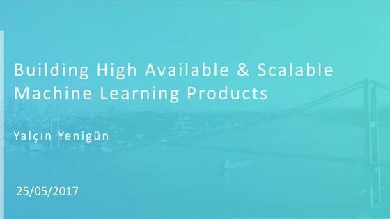 Building High Available and Scalable Machine Learning Applications