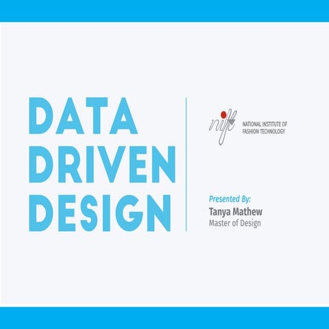 Data Driven Design
