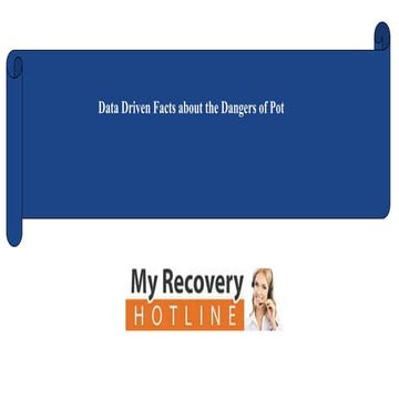 Data driven facts about the dangers of pot