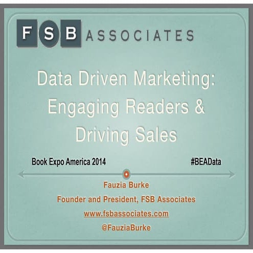 BEA 2014 - Data Driven Marketing - Engaging Readers & Driving Sales