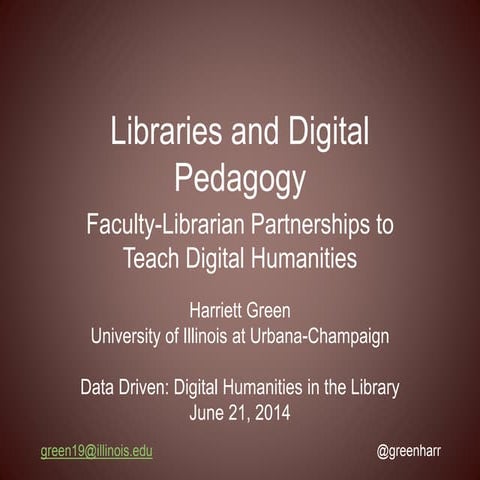 Libraries and Digital Pedagogy: Faculty-Librarian Partnerships for Digital Hu...