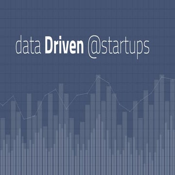 Data driven @startups 